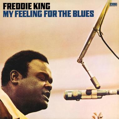 Freddie King -  My Feeling for the Blues